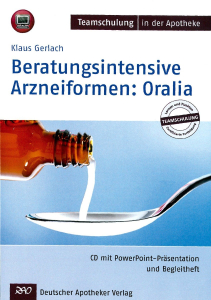 Beratungsintensive Arzneiformen: Oralia 