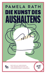 Die Kunst des Aushaltens
