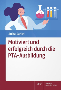 Motiviert und erfolgreich durch die PTA-Ausbildung 