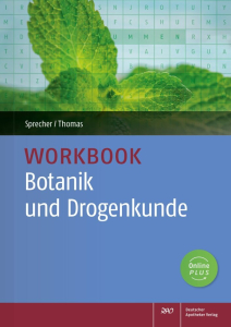 Workbook Botanik und Drogenkunde für PTA