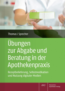 Übungen zur Abgabe und Beratung in der Apothekenpraxis 